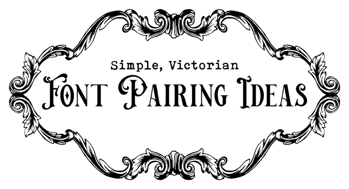 Victorian Font Pairing