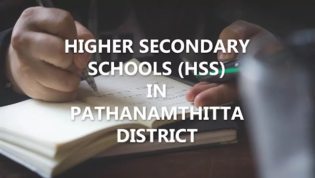 List: Higher Secondary Schools in Pathanamthitta District 'HSS Kerala' School Code, Taluk