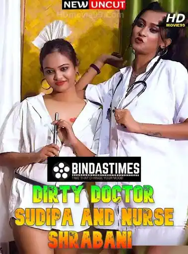 Dirty Doctor Sudipa and Nurse Srabani BindasTimes Web series Wiki, Cast Real Name, Photo, Salary and News