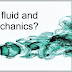 What is fluid and fluid mechanics?