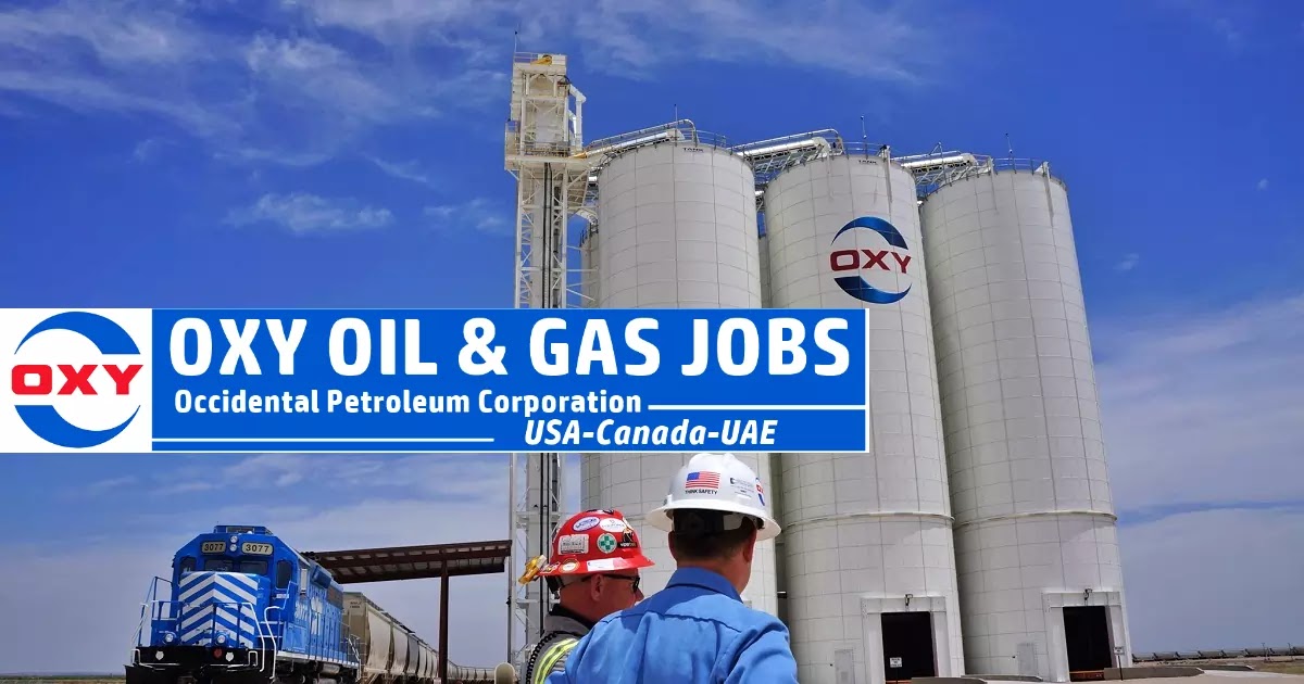 Occidental Petroleum Corporation Jobs 2021, Oil & Gas Job Opportunity in USA & Canada.