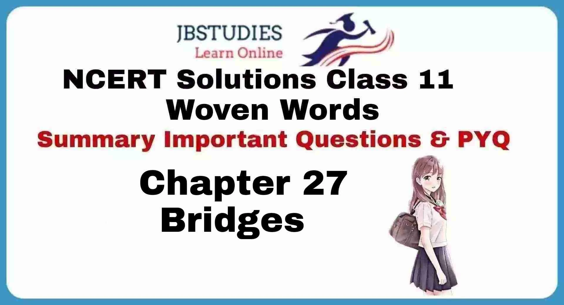 Solutions Class 11 Woven Words ( Essay) Chapter-27 (Bridges)
