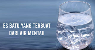 Es Batu yang terbuat dari Air Mentah