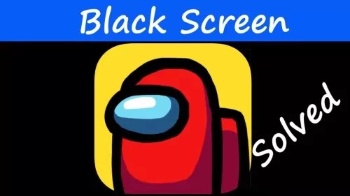 How to Fix Among Us App Black Screen Problem Android & iOS