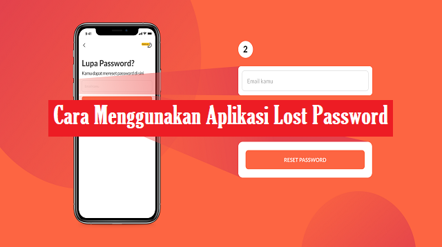 Cara Menggunakan Aplikasi Lost Password