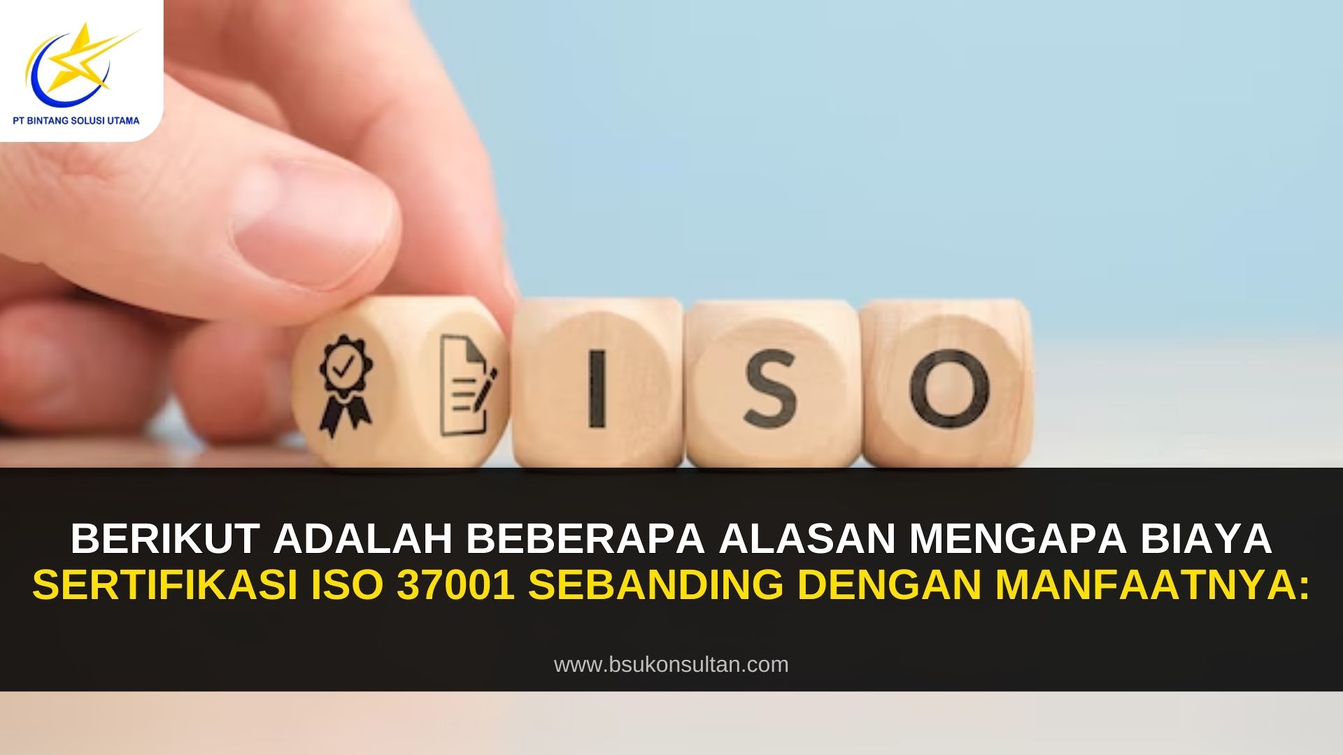 Berikut adalah beberapa alasan mengapa biaya sertifikasi ISO 37001 sebanding dengan manfaatnya: