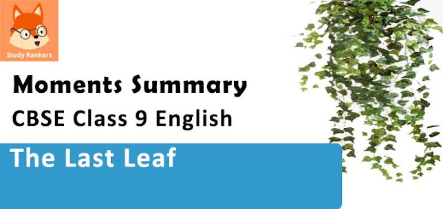 Summary of The Last Leaf Class 9 English Moments with Hindi Summary