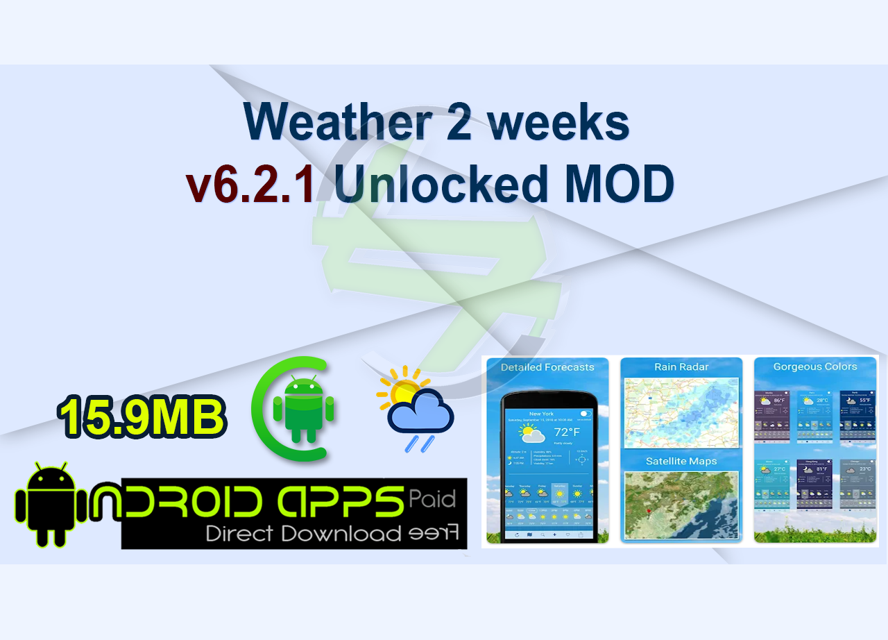 Weather 2 weeks v6.2.1 Unlocked MOD