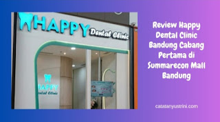 Review Happy Dental Clinic