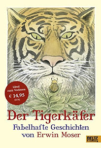 Der Tigerkäfer: Fabelhafte Geschichten