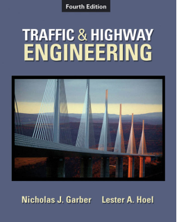 Traffic  and Highway Engineering  Fouth Edition by Nicholas J. Garber and Lester A. Hoel PDF Free Download