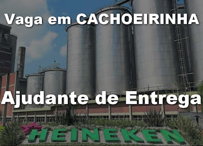 Heineken contrata Ajudante de Entrega em Cachoeirinha