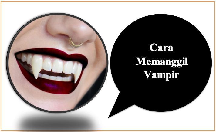 Cara Memanggil Vampir