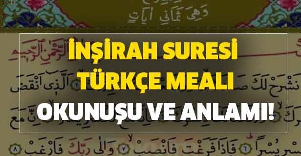 İnşirah Suresi Okunuşu Türkçe Meali Arapçası ve Faziletleri