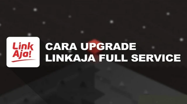 Cara Upgrade LinkAja Tanpa Foto Selfie