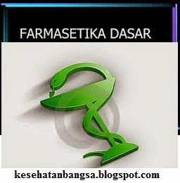 Farmasetika Dasar - CINTA ILMU KESEHATAN