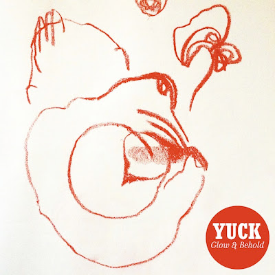 Yuck - Glow & Behold