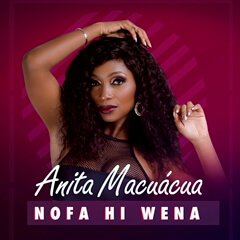 Anita Macuácua - Nofa Hi Wena (2018) 