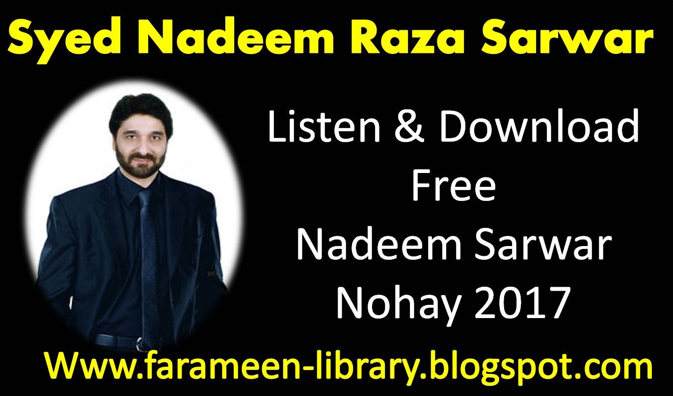 Nadeem Sarwar Nohay 2017 mp3 - Farameen Library