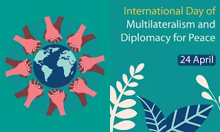 International Day of Multilateralism and Diplomacy for Peace 2023 – April 24