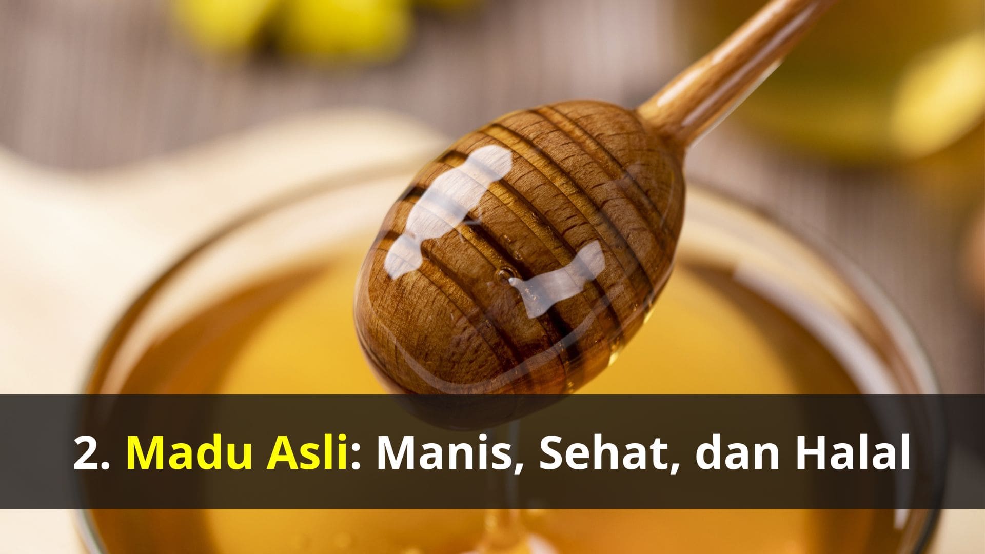 Madu Asli: Manis, Sehat, dan Halal