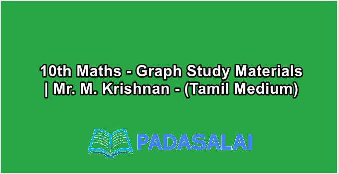 10th Maths - Graph Study Materials | Mr. M. Krishnan - (Tamil Medium)