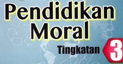 Soalan Peperiksaan Pendidikan Moral Tingkatan 3