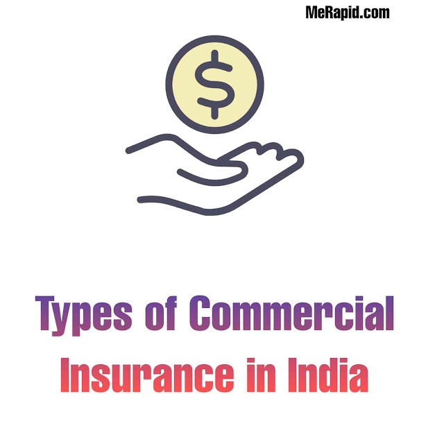 Types of Commercial Insurance in India: What You Need to Know