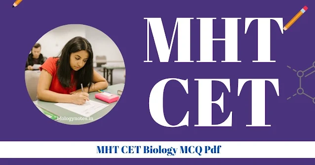 MHT CET Biology MCQ PDF with Answers