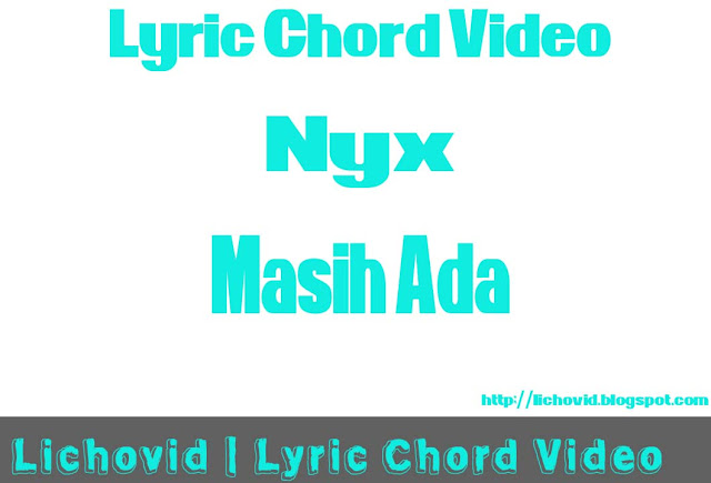 http://lichovid.blogspot.com/2015/06/video-clips-musik-nyx-masih-ada.html