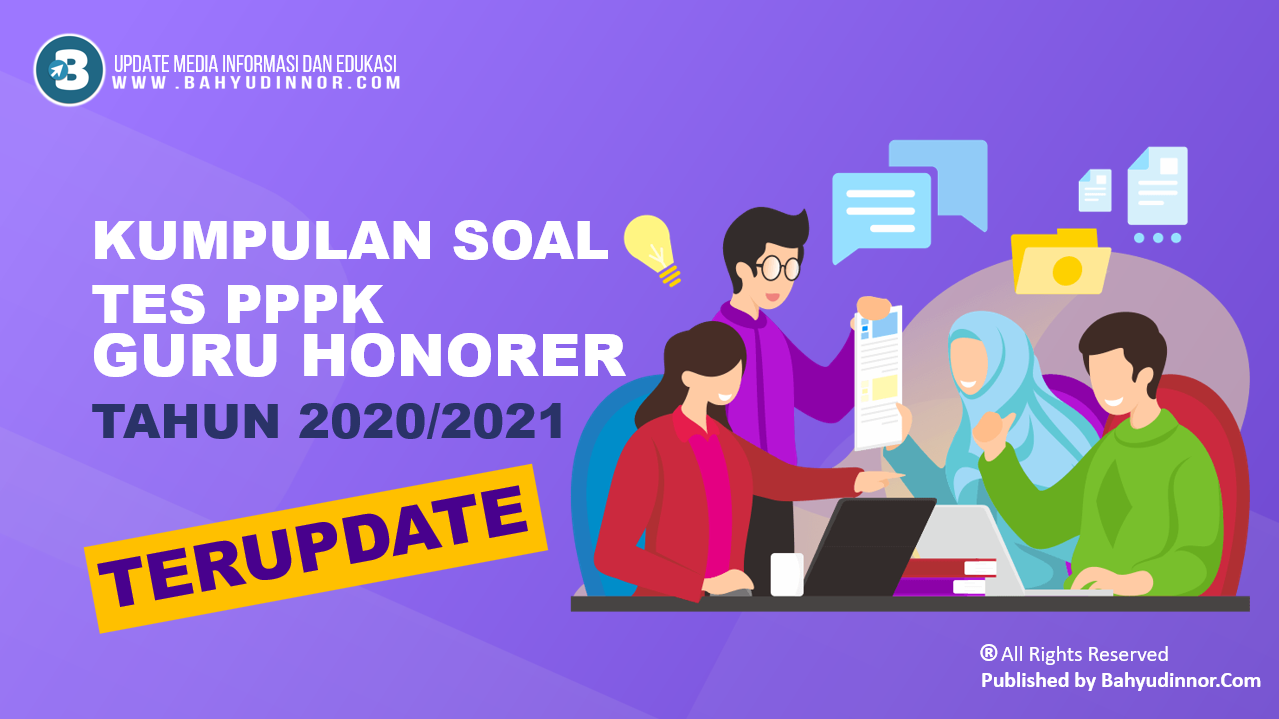 Kumpulan Contoh Soal Tes PPPK Guru Honorer 2020/2021 Terupdate√