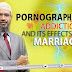 Pornographic Addiction And Its Effects In Marriage.