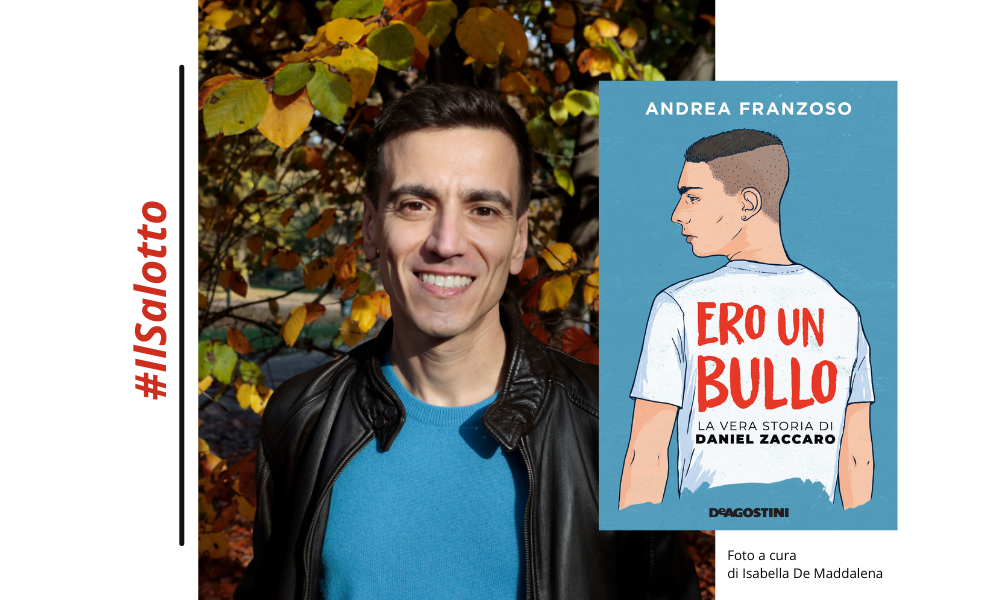 CriticaLetteraria: #IlSalotto - Intervista a Andrea Franzoso su Ero un  bullo. La vera storia di Daniel Zaccaro