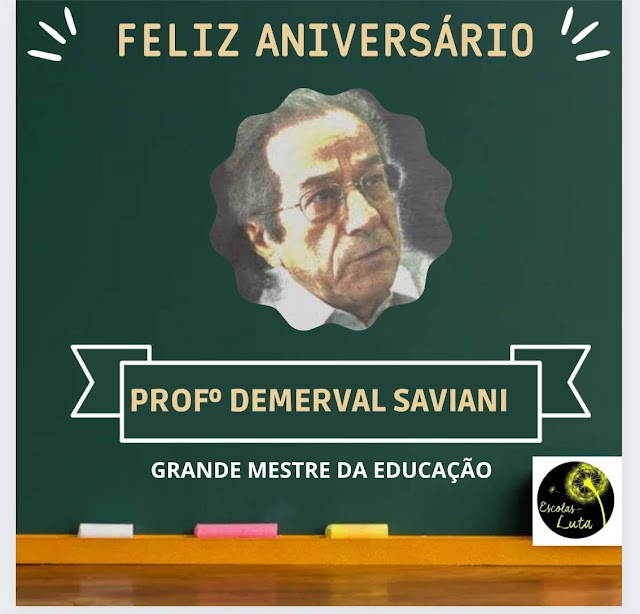 Dermeval Saviani faz aniversário e quem ganha o presente somos nós!