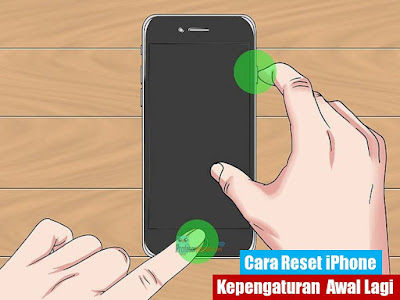 Cara Reset iPhone Ke Pengaturan Awal Lagi