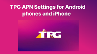 TPG APN Settings for Android phones