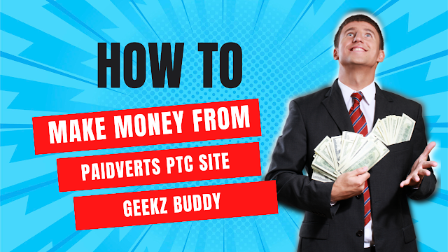 How to Make Money from Paidverts PTC Site  Easy $100