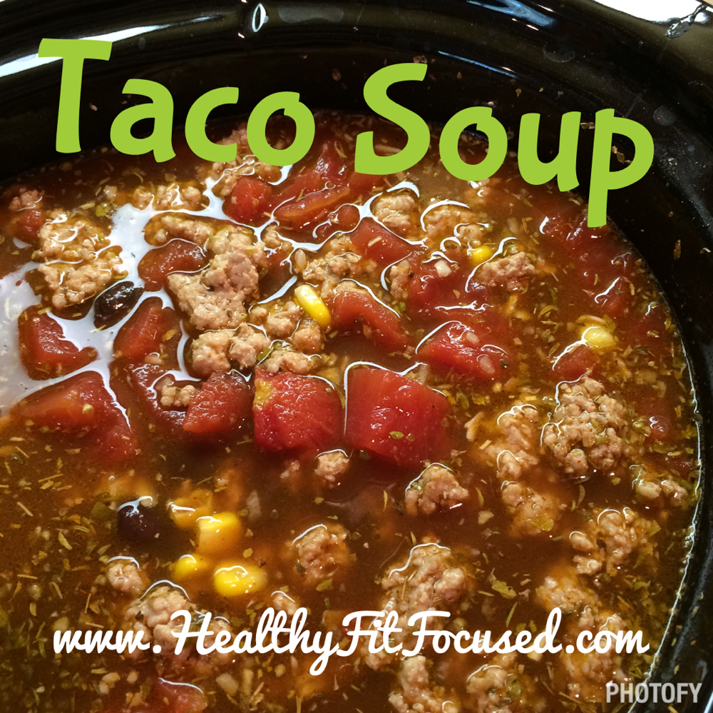 Clean eating recipe, taco soup, crockpot meal, easy dinner, HealthyFitFocused