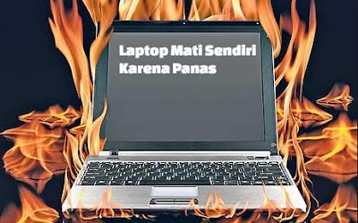 laptop mati sendiri karena panas 