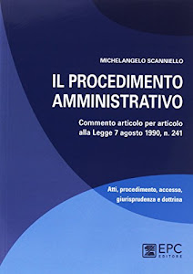 Il procedimento amministrativo. Commento articolo per articolo alla Legge 7 agosto 1990, n. 241. Nuova ediz. Con Contenuto digitale per download e accesso on line