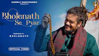 Bholenath Se Pyar Lyrics (Hindi & English) – Hansraj Raghuwanshi