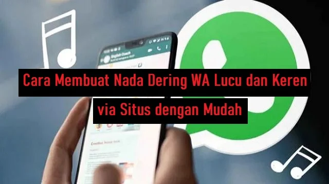 Nada Dering WA Lucu