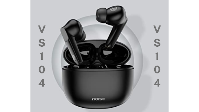 Noise Buds VS104 price, warranty, sound quality & all features