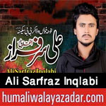 http://www.humaliwalayazadar.com/2017/10/ali-sarfraz-inqlabi-nohay-2018.html