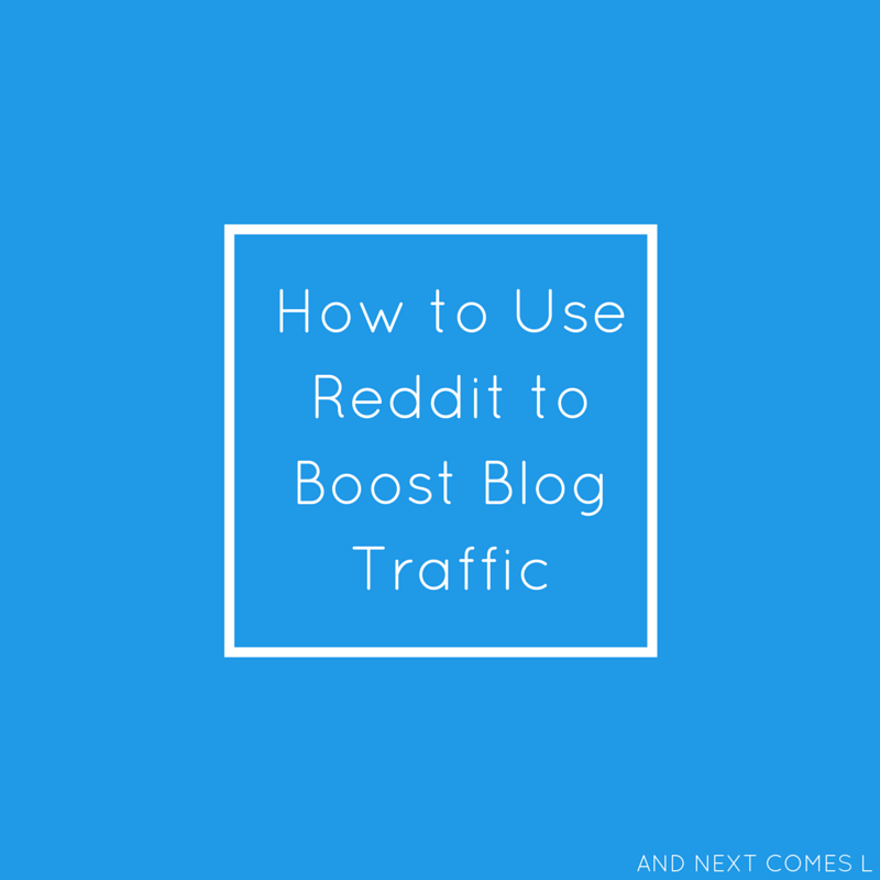Blogging tips: how to use Reddit to increase blog traffic and boost ...