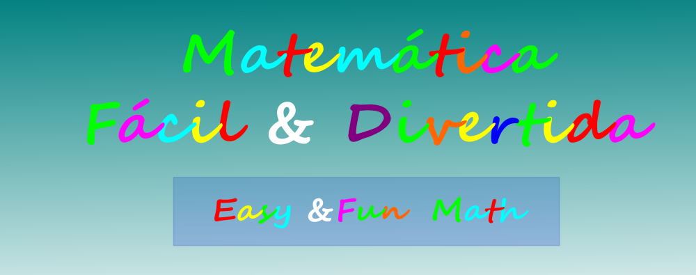 Matemática Fácil e Divertida / Easy & Fun Math