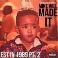 Mike Will Made It_EST IN 1989 PT.2