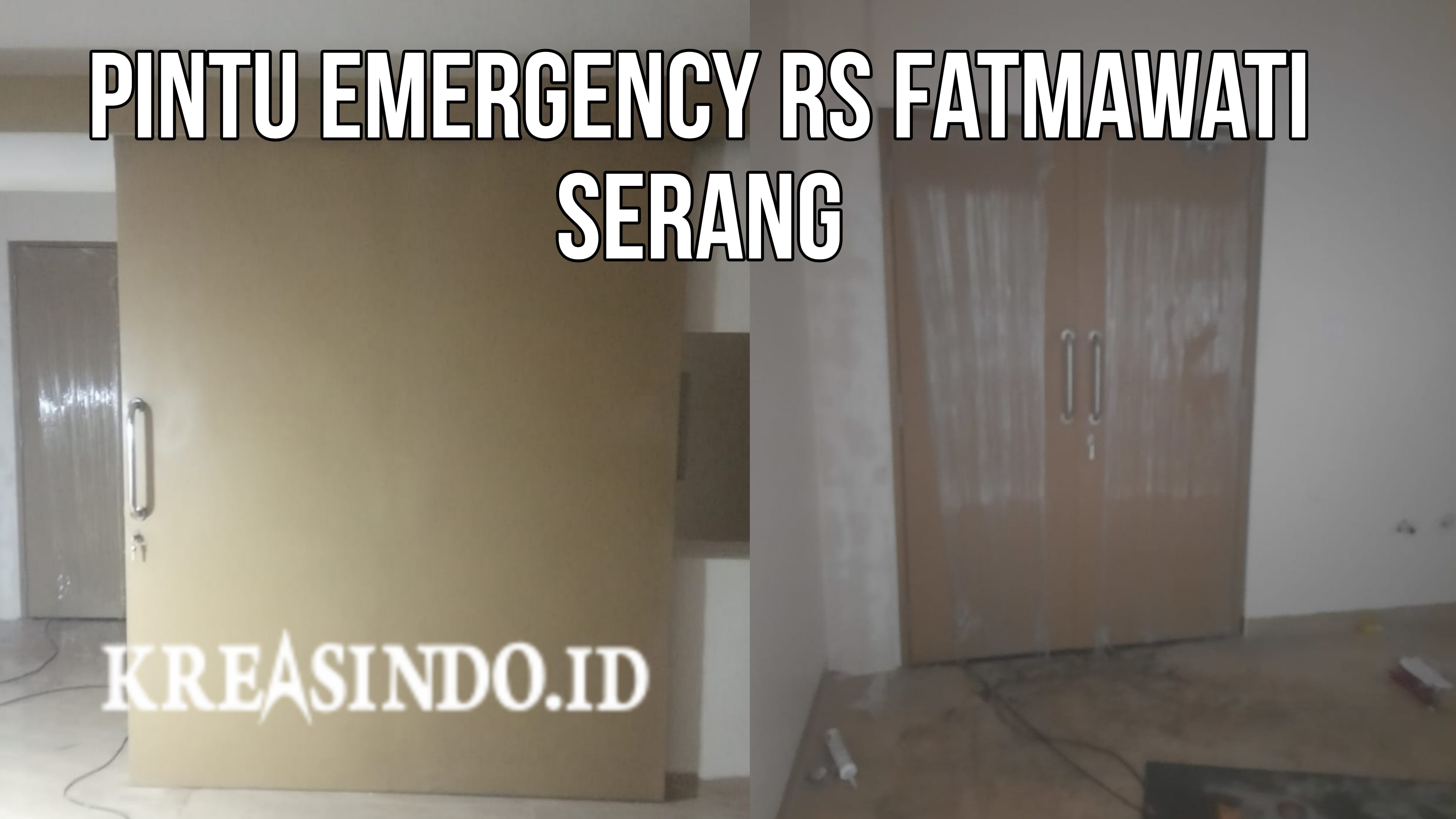 Pintu Emergency terpasang di Rumah Sakit Fatmawati Serang Banten