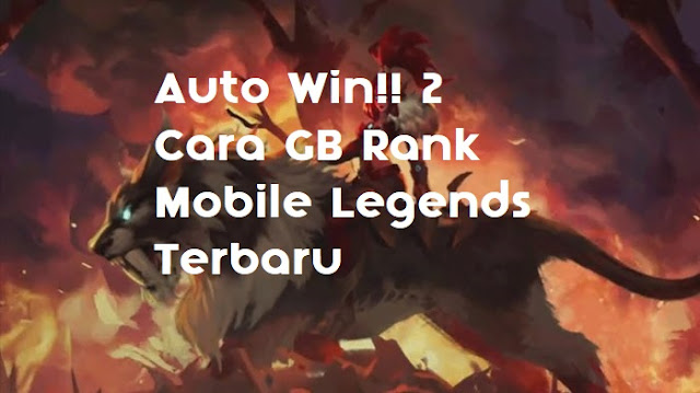 Auto Win!! 2 Cara GB Rank Mobile Legends Terbaru | segitekno