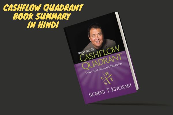 Cashflow quadrant book summary in hindi